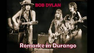 Bob Dylan: Romance in Durango