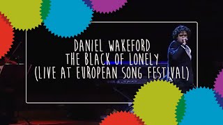 Daniel Wakeford - The Black Of Lonely (live at European Song Festival)