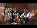 Nat King Cole - "King Of Christmas"