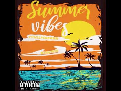 Tyhilfigerrr - Summer Vibes Ft BabyWill