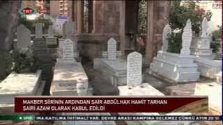 Makber şiirinin arkasındaki aşk ve dram, Abdülhak Hamit Tarhan'ın 'Makber'i kayıp