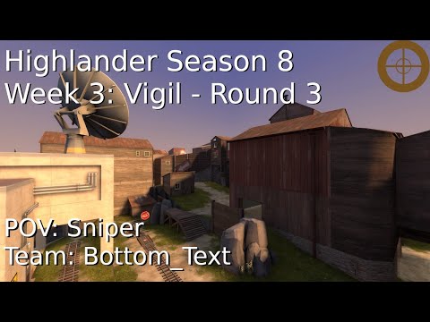 TF2 | Competitive ~ RGL Highlander Season 8 - Vigil Pt.3 - Sniper