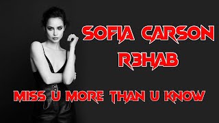 Sofia Carson, R3HAB - Miss U More Than U Know (Lyrics)