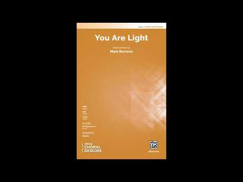 You Are Light (2-Part), by Mark Burrows – Score & Sound