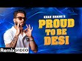 Proud To Be Desi (Remix)| Khan Bhaini ft Fateh | Syco Style | Dirty Dutch | Latest Punjabi Song 2021