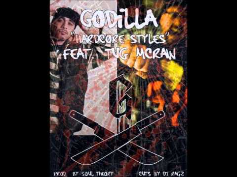 Godilla (Feat. Tug McRaw) - Hardcore Styles (Prod. Soul Theory)