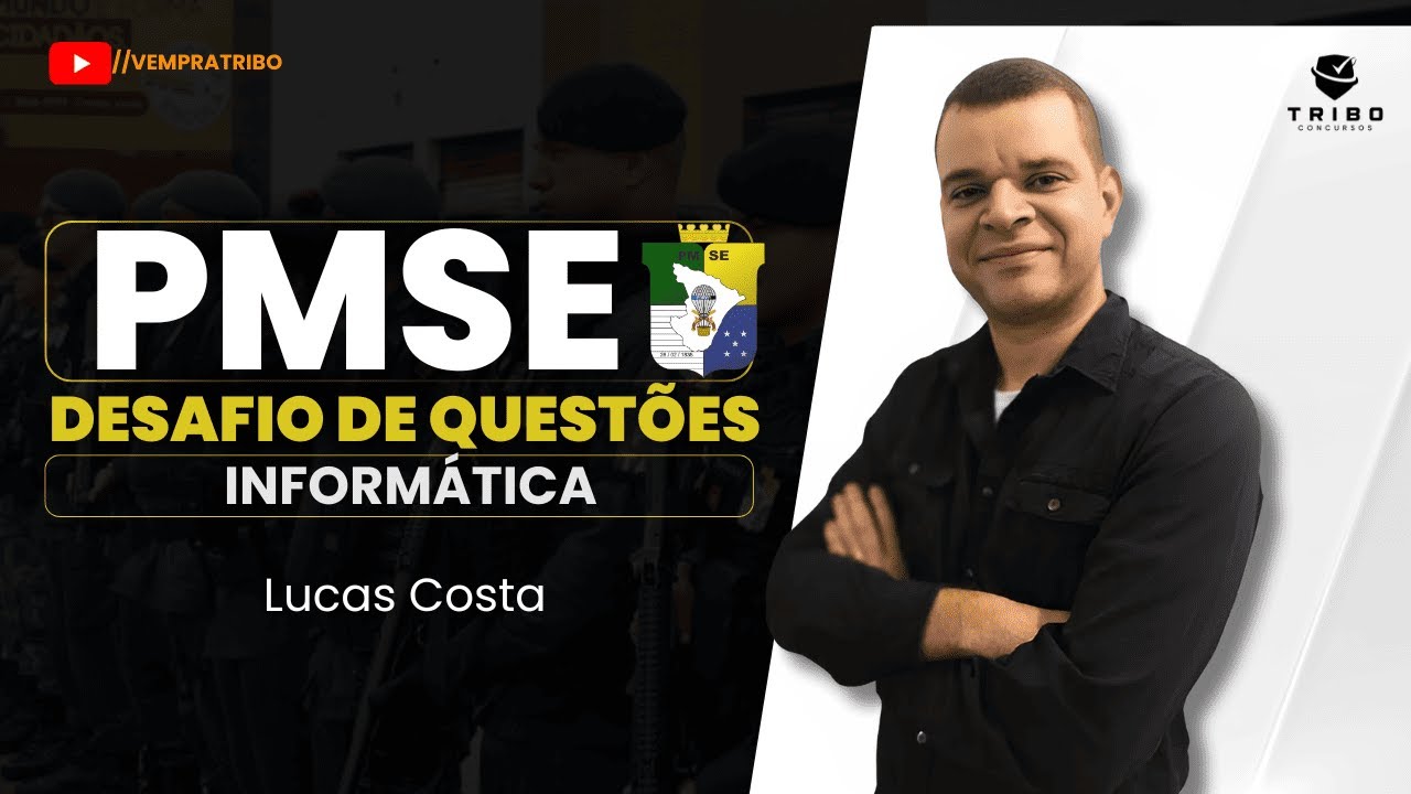 PMSE: DESAFIO DE QUESTÕES | INFORMÁTICA - Prof. Lucas Costa.