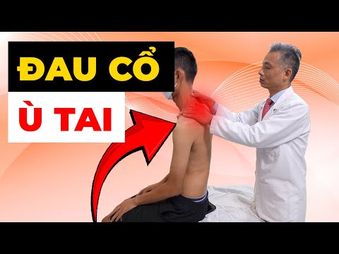 Đau Cổ Ù Tai Dai Dẳng? Nguyên Nhân Thật Sự và Cách Chữa Dứt Điểm