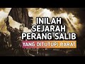 Takut Malu Sejarah Perang Salib Ini Disembunyikan Barat