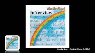 Gentle Giant - Another Show (5.1 Mix)