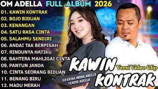 Download lagu OM ADELLA FULL LAUM TERBARU 2026 || KAWIN KONTRAK -BOJO BIDUAN - DIFARINA INDRA FULL ALBUM 2026 mp3