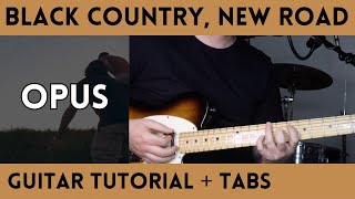 Black Country, New Road - Opus (Guitar Tutorial)