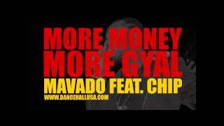 MORE MONEY MORE GYAL BY MAVADO FEAT. CHIP (FREE DOWNLOAD)
