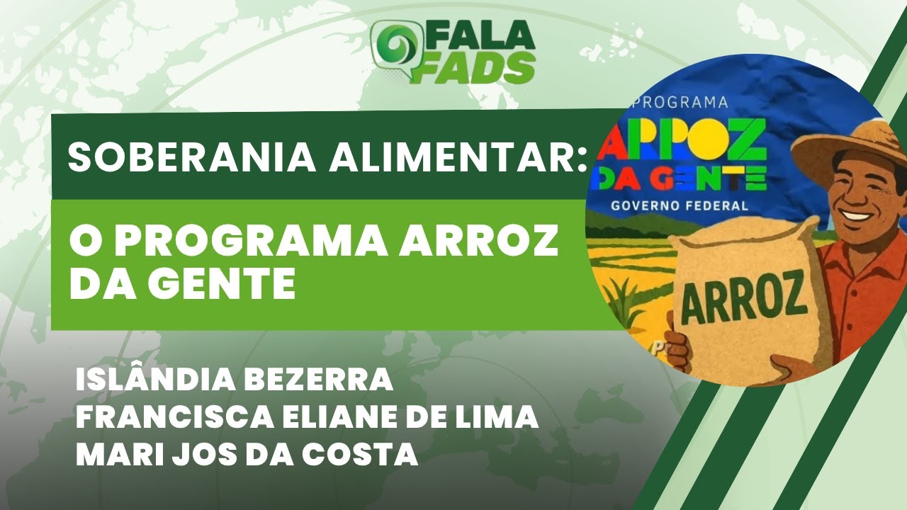 Soberania alimentar: o programa Arroz da Gente nos territórios | Fala Fads - 01/04/26