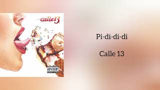 &quot;Pi-di-di-di&quot; Calle 13