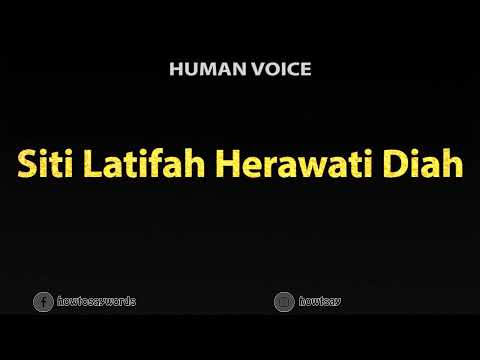 How To Pronounce Siti Latifah Herawati Diah