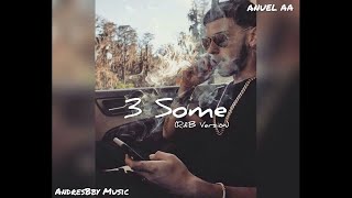 Anuel AA - 3 Some (Prod By. Yampi &amp; Frabian Eli)