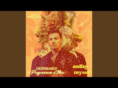Unlike Myself (Depdramez Progressive Mix)