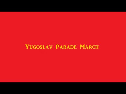 Yugoslav Parade March (1985)