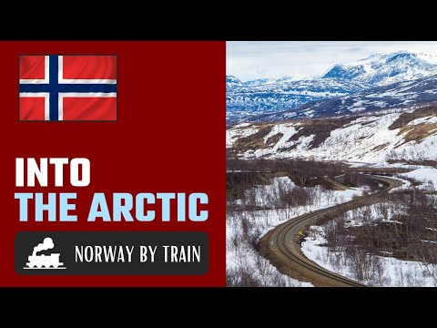 Norway By Train: Into the Arctic from Trondheim to Bodø on the Nordland Line