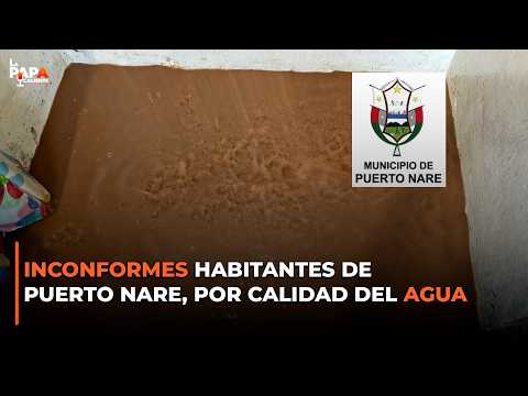 Inconformes habitantes de Puerto Nare, por calidad del agua