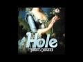 Hole - For Once In Your Life (Album Version) HD