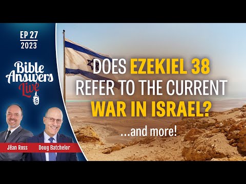 EP 27 | Does Ezekiel 38 refer to the current war in Israel? | Doug Batchelor