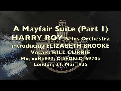 A Mayfair Suite, Part 1&2 - HARRY ROY - introducing: ELIZABETH BROOKE London 1935