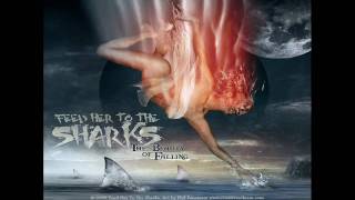 Feed Her To The Sharks - Fear Of Failure (Lyrics)