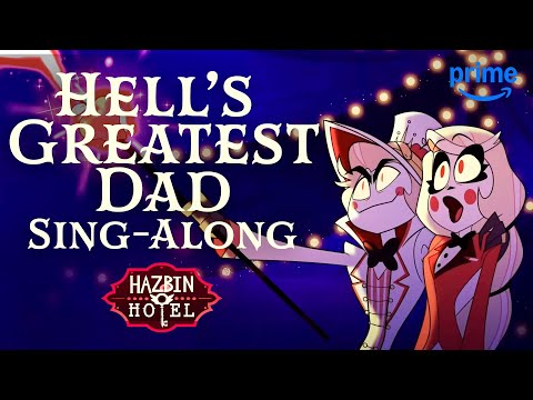 Hell’s Greatest Dad Sing-Along w/ Lucifer | Hazbin Hotel | Prime Video
