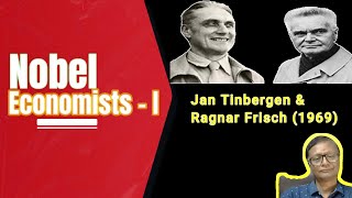 1. Nobel Prizes in Economics - Jan Tinbergen and Ragnar Frisch