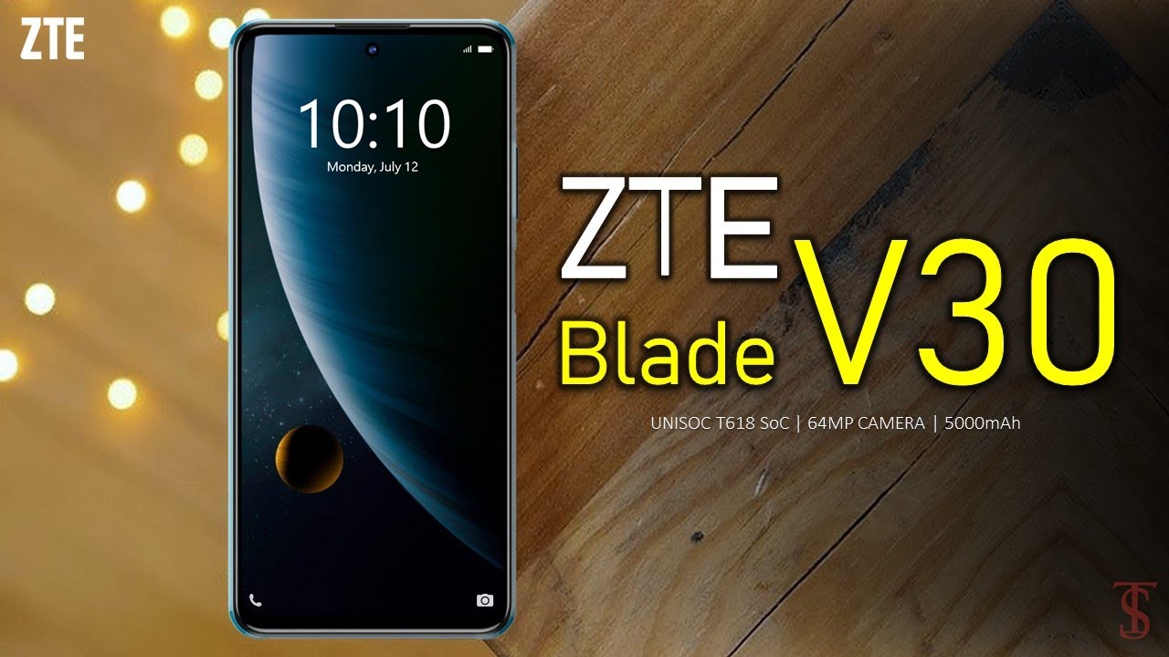 ZTE Blade V30 Price, First Look, Design, Camera, Specifications, Features