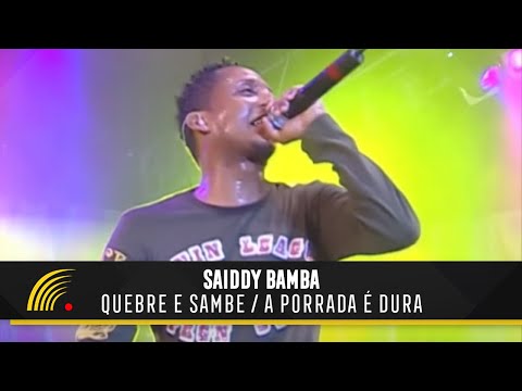 Saiddy Bamba - Quebre E Sambe / A Porrada É Dura - O Swingão Do Brasil (Ao Vivo)