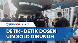 Detik-detik Pembunuhan Dosen UIN Solo oleh Kuli Bangunan, Pelaku Rencanakan Aksi 2 Hari Sebelumnya