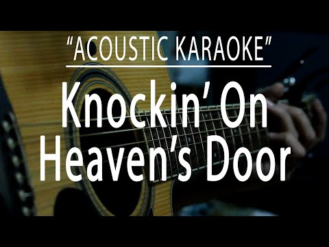 Knockin' on heaven's door - Bob Dylan  (Acoustic karaoke)