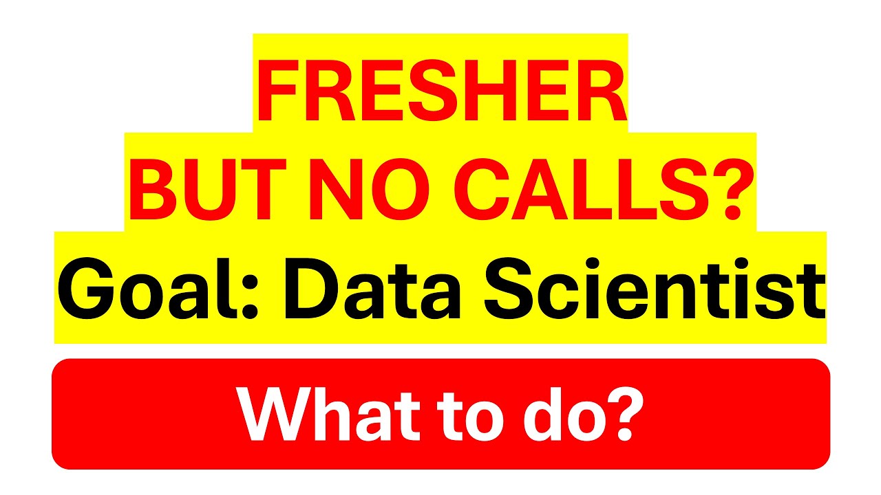You are Fresher, but No Calls for a Data Scientist? Then do this - 10 Mins Free Career Guidance