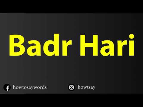 How To Pronounce Badr Hari
