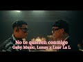 Gaby Music, Lunay, Luar La L - No Te Quieren Conmigo (1 Hora)