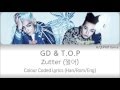 GD & T.O.P - Zutter (쩔어) Colour Coded Lyrics (Han/Rom/Eng)