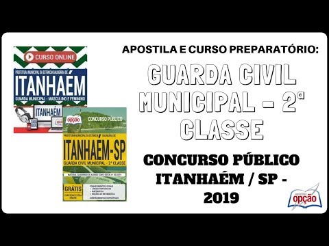 Apostila e Curso Concurso Guarda Civil Municipal 2ª Classe de Itanhaém / SP - 2019 (Apostilas Opção)