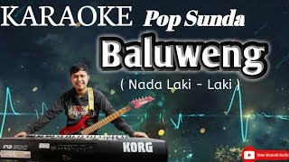 Download lagu Baluweng' Oon b' karaoke pop sunda (Nada Laki Laki) mp3