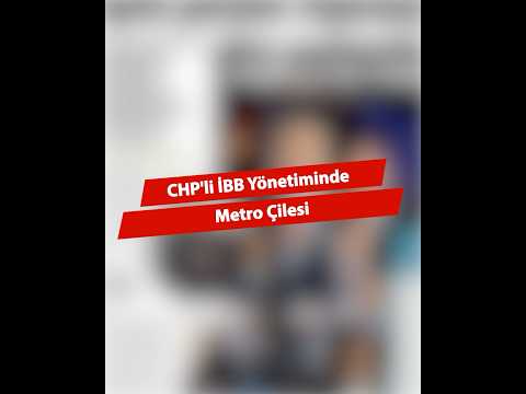 CHP'li İBB Yönetiminde Metro Çilesi #FaaliyetRaporu