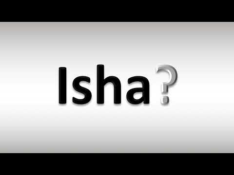 How to Pronounce Isha