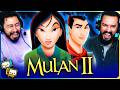 MULAN II 2004 Movie Reaction First Time Watch Ming Na Wen BD Wong W Jaby Koay