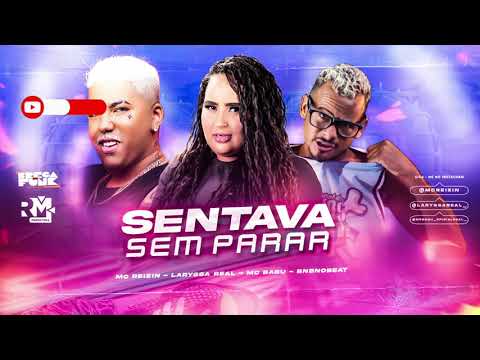 MC REIZIN, MC BABU E LARYSSA REAL - SE ESSA PK FOSSE...- SENTAVA SEM PARAR (BNB NO BEAT)