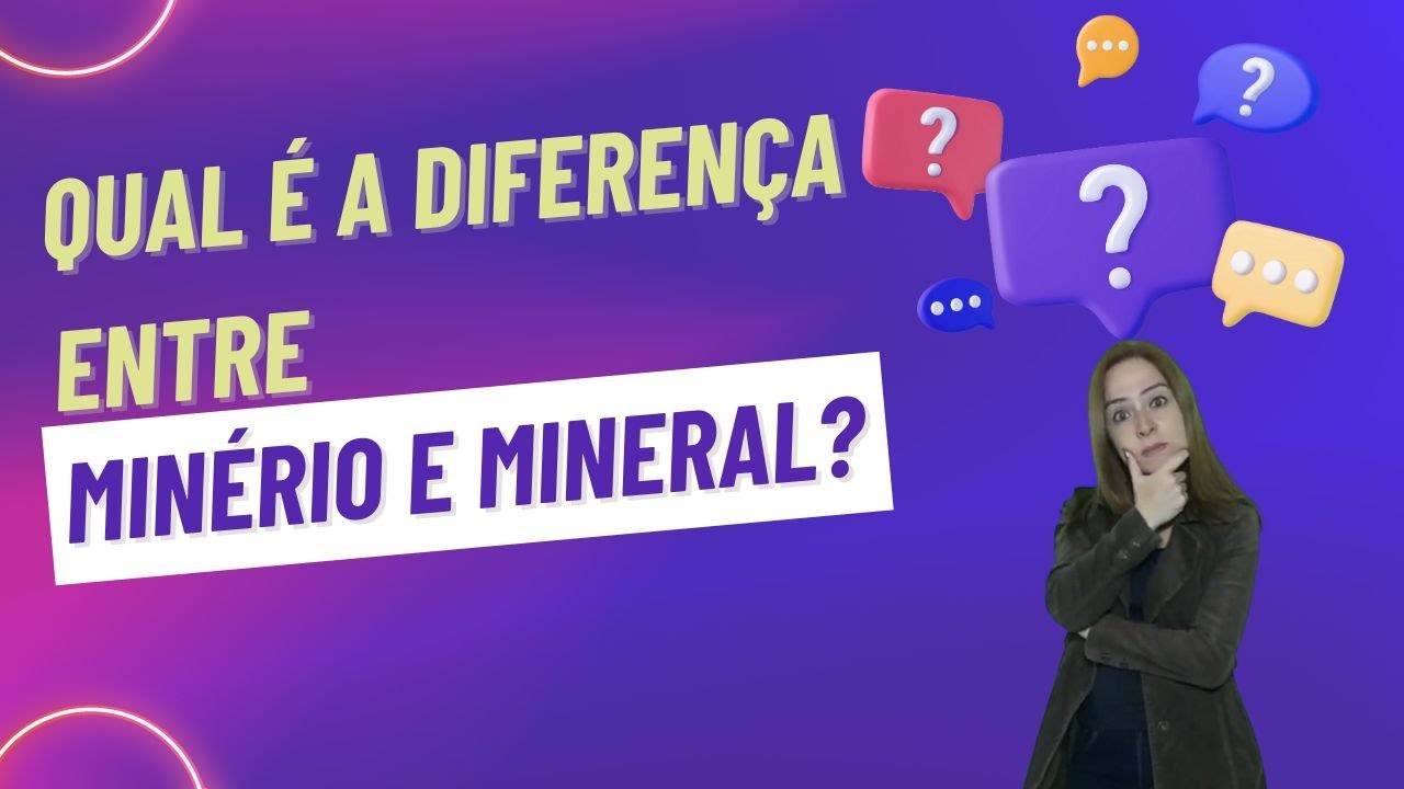 Qual é a diferença entre minério e mineral? #ocanaldaquimica