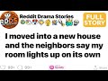 I Moved Into A New House And The Neighbors Say My Room Lights Up On Its Own