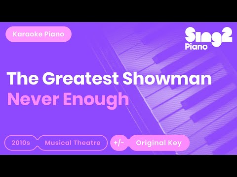 Never Enough (Karaoke Piano) The Greatest Showman