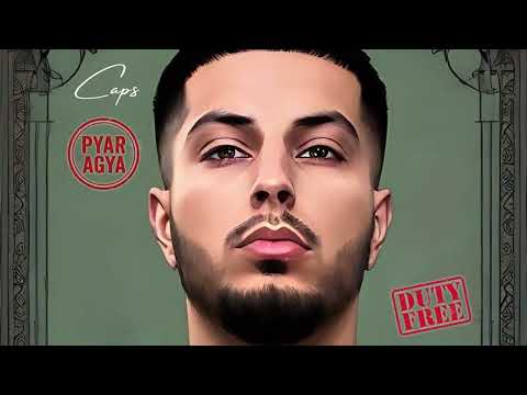 Caps - Pyar Agya (Official Audio)