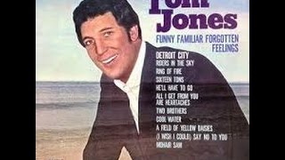 Tom Jones - Funny Familiar Forgotten Feelings SIXTEEN TONS /Parrot 1967